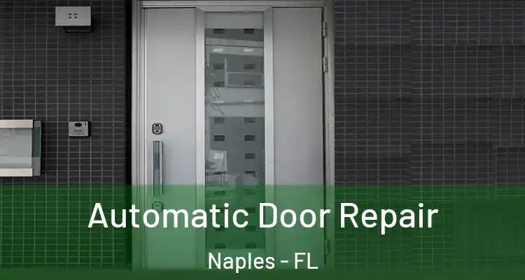 Automatic Door Repair Naples - FL