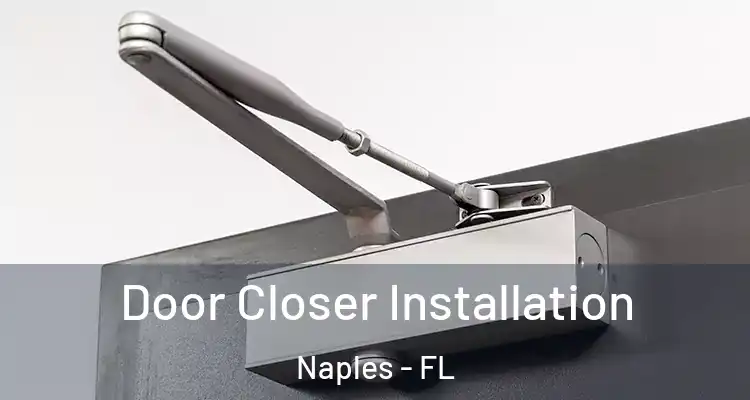 Door Closer Installation Naples - FL