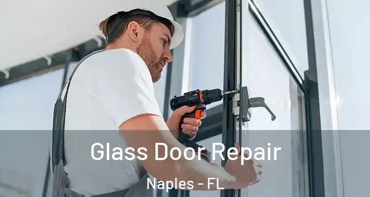 Glass Door Repair Naples - FL