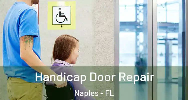 Handicap Door Repair Naples - FL