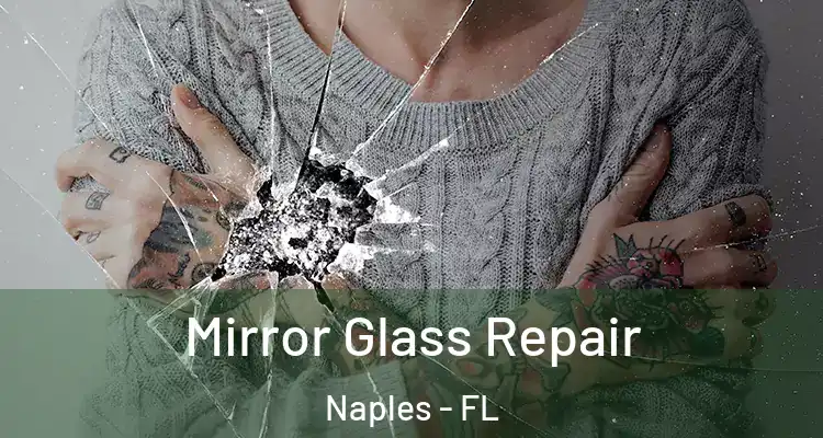 Mirror Glass Repair Naples - FL