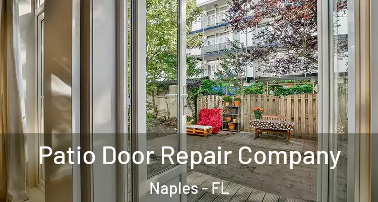 Patio Door Repair Company Naples - FL