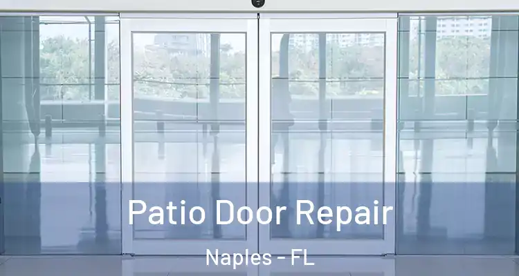 Patio Door Repair Naples - FL
