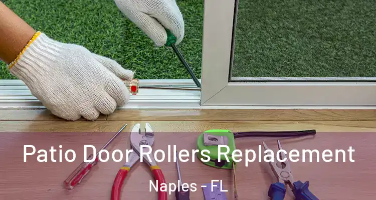 Patio Door Rollers Replacement Naples - FL
