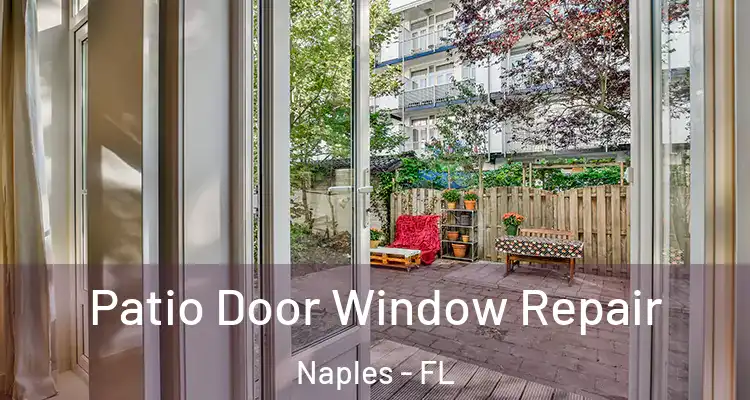 Patio Door Window Repair Naples - FL