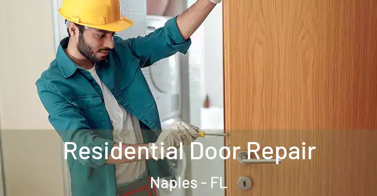 Residential Door Repair Naples - FL