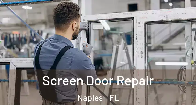 Screen Door Repair Naples - FL