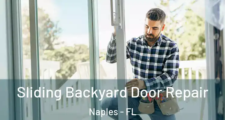Sliding Backyard Door Repair Naples - FL