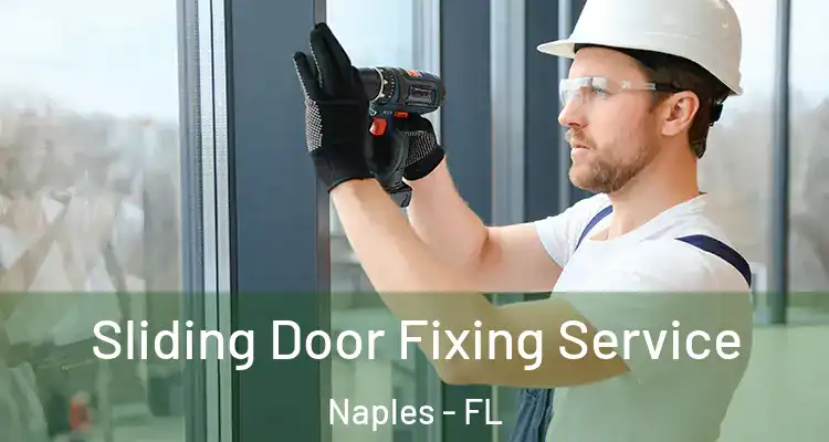 Sliding Door Fixing Service Naples - FL