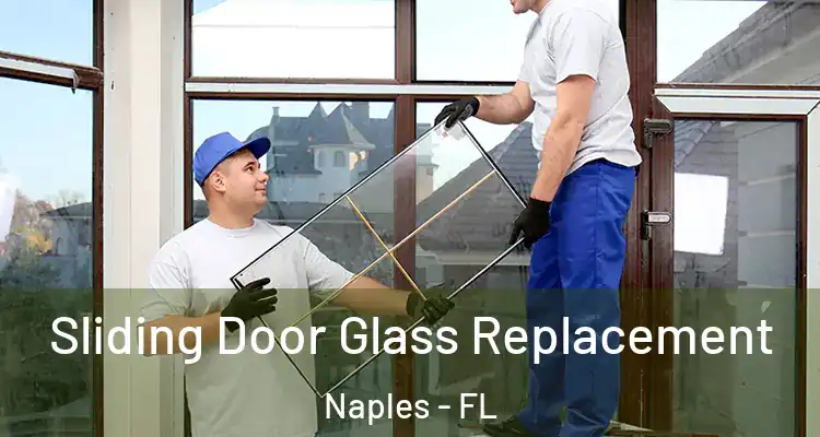 Sliding Door Glass Replacement Naples - FL