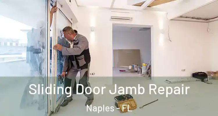 Sliding Door Jamb Repair Naples - FL