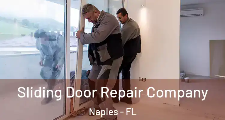 Sliding Door Repair Company Naples - FL