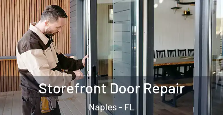 Storefront Door Repair Naples - FL